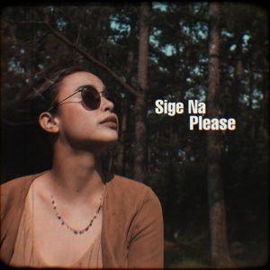 Sige Na Please - Yassi Pressman