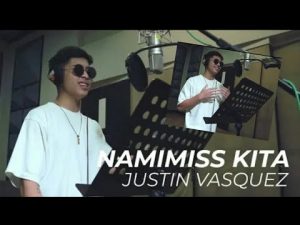 Namimiss Kita - Justin Vasquez